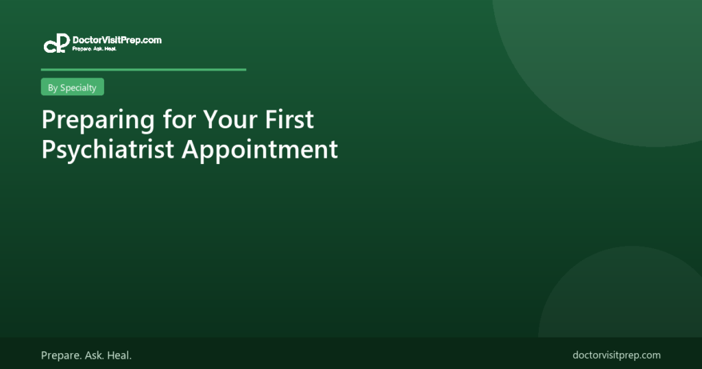 How to prepare for your first psychiatrist appointment