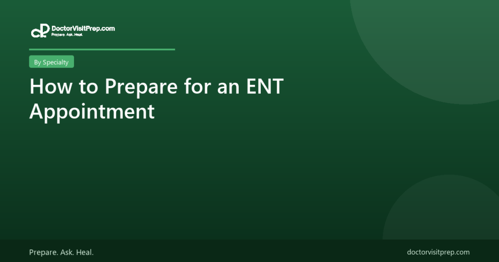 How to prepare for an ENT ear nose and throat appointment
