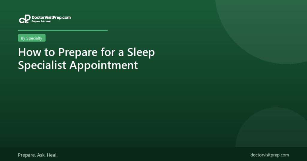 How to prepare for a sleep specialist appointment
