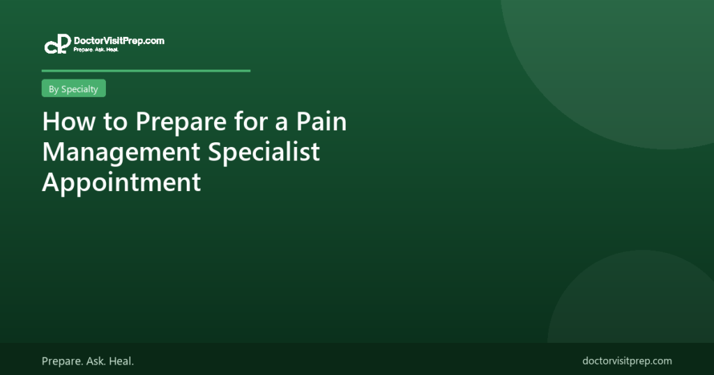 How to prepare for a pain management specialist appointment