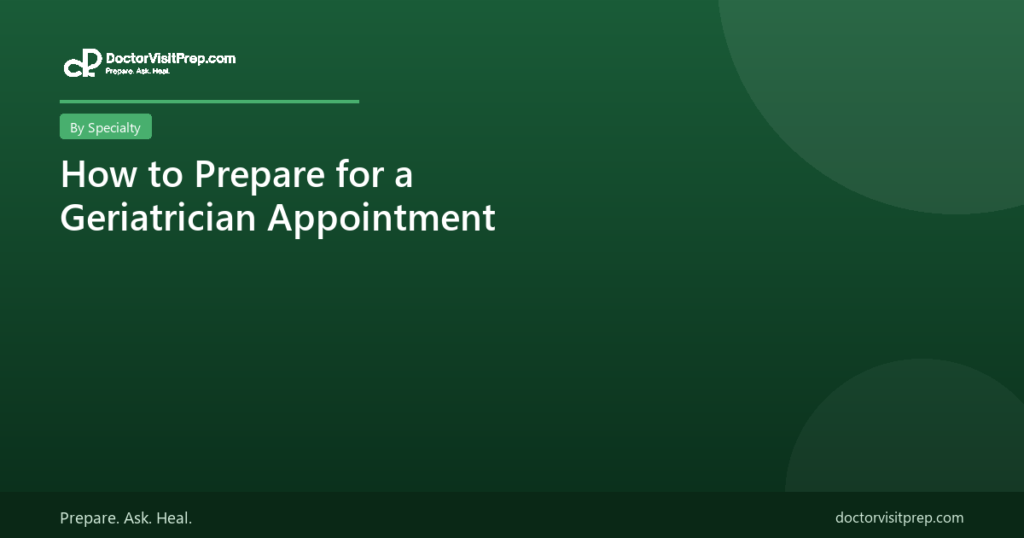 How to prepare for a geriatrician appointment