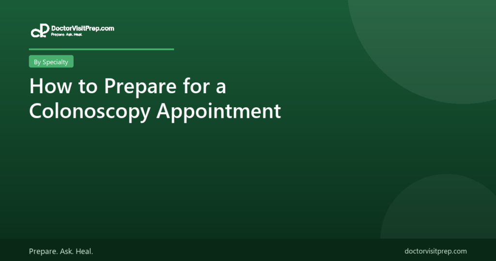 How to prepare for a colonoscopy appointment