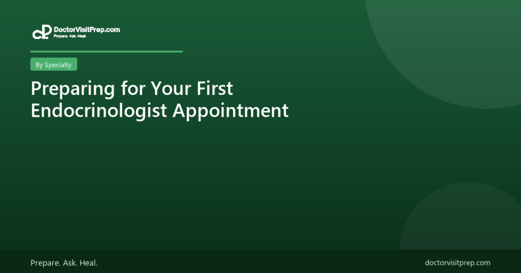 How to prepare for your first endocrinologist appointment for diabetes