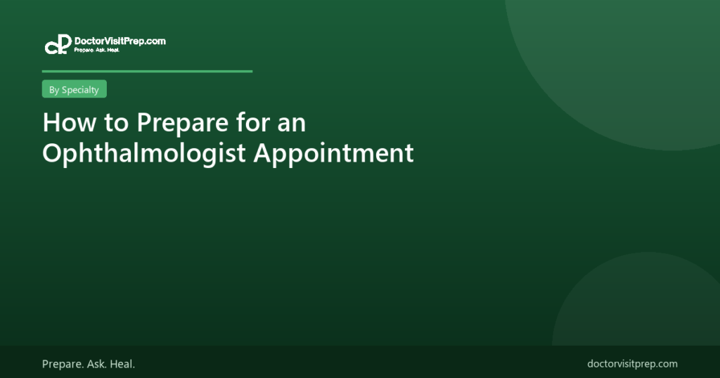 How to prepare for an ophthalmologist appointment