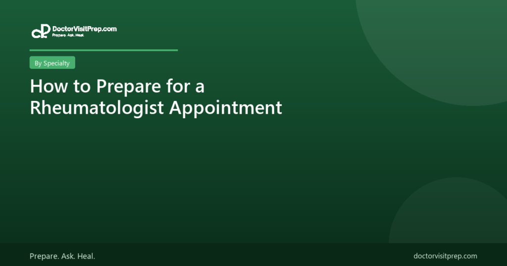 How to prepare for a rheumatologist appointment
