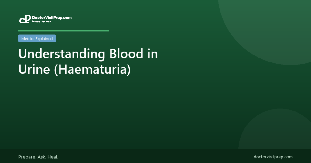 Understanding Blood in Urine (Haematuria)