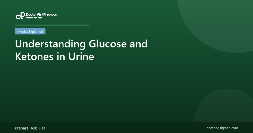 Understanding Glucose and Ketones in Urine