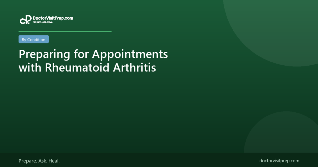 Preparing for Appointments with Rheumatoid Arthritis