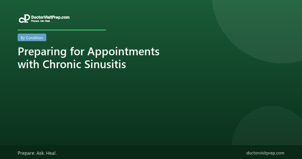 Preparing for Appointments with Chronic Sinusitis
