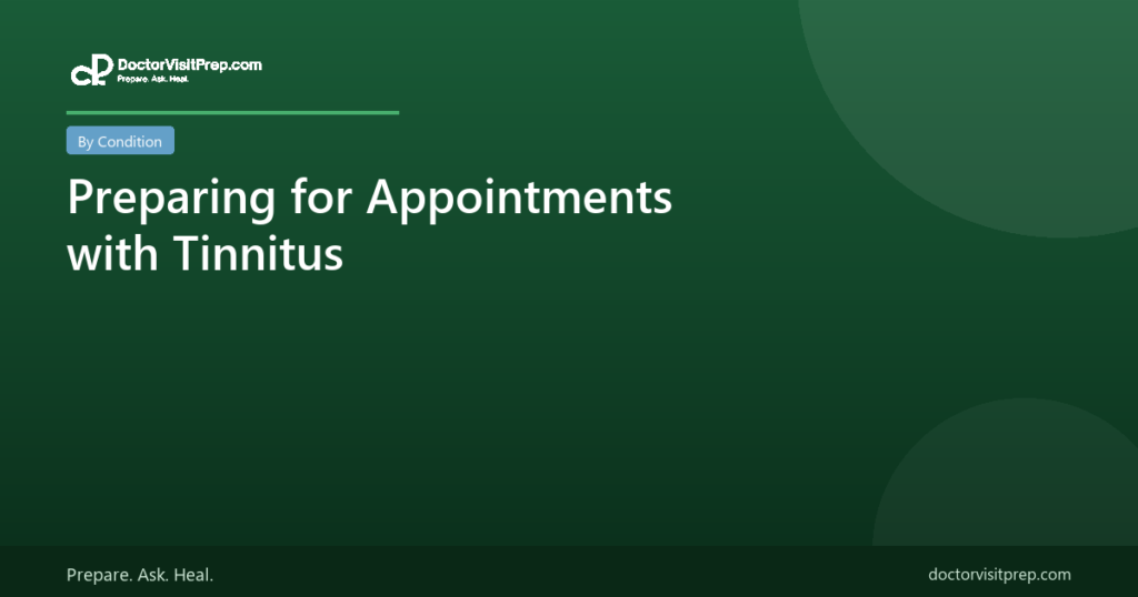 Preparing for Appointments with Tinnitus