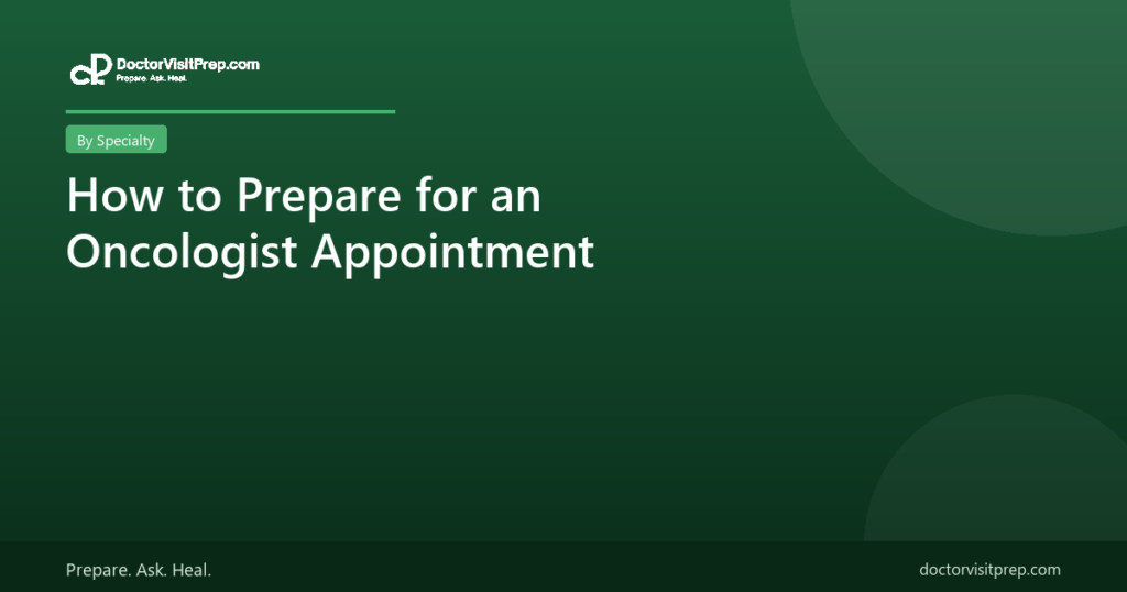 How to Prepare for an Oncologist Appointment