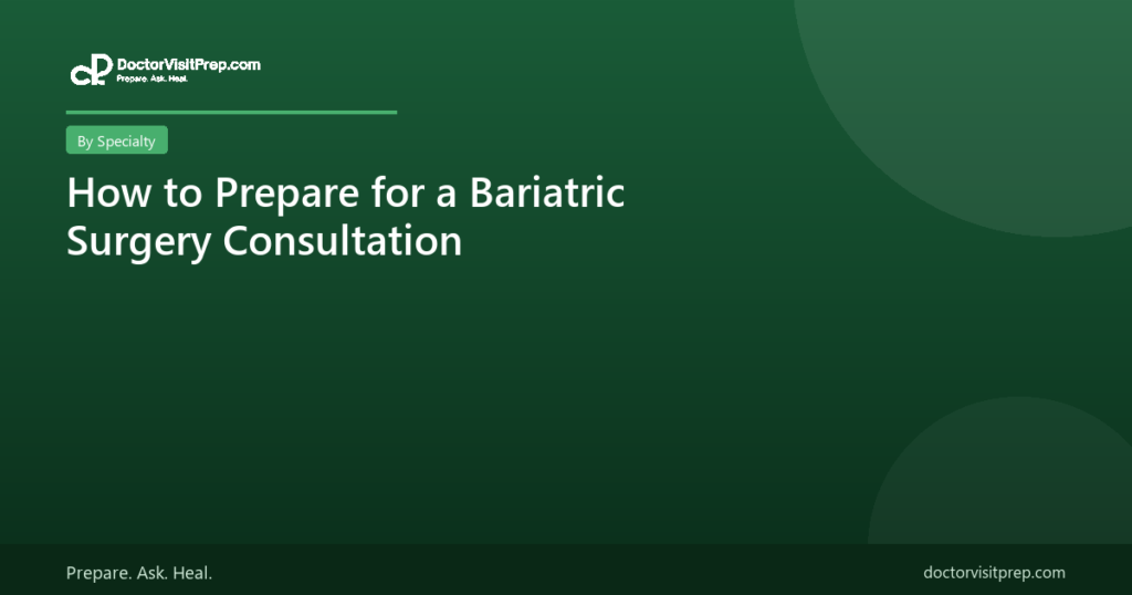 How to Prepare for a Bariatric Surgery Consultation