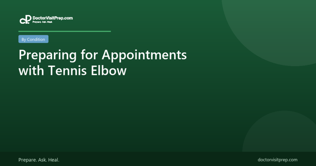 Preparing for Appointments with Tennis Elbow