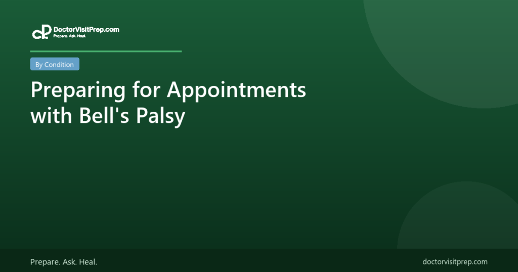 Preparing for Appointments with Bell's Palsy