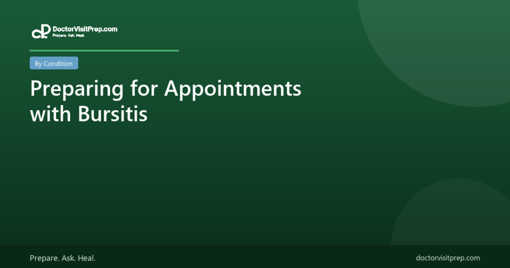 Preparing for Appointments with Bursitis